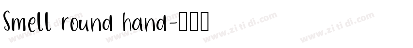 Smell round hand字体转换